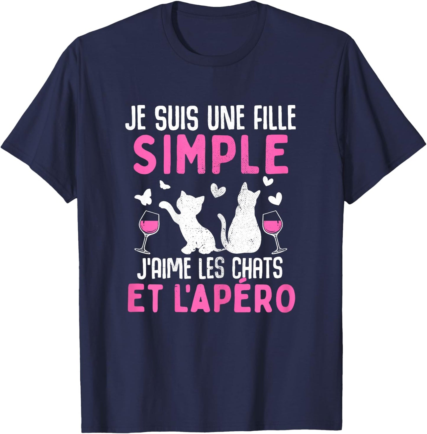 I am a simple girl I love cats aperitif humor cat , Black T-Shirt - T-Shirt | Navy