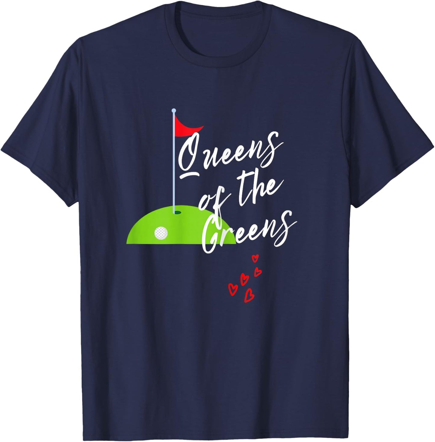 Funny Ladies Golf Greens Women Queens love golfing Leagues T-Shirt - T-Shirt | Navy