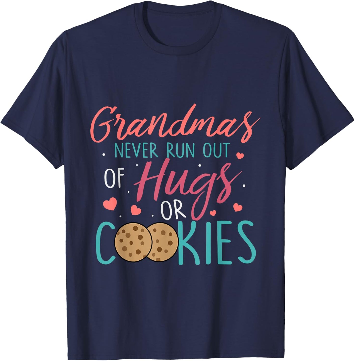 Funny Grandma Never Runs Out Hugs or Cookies Baking Family T-Shirt - T-Shirt | Navy
