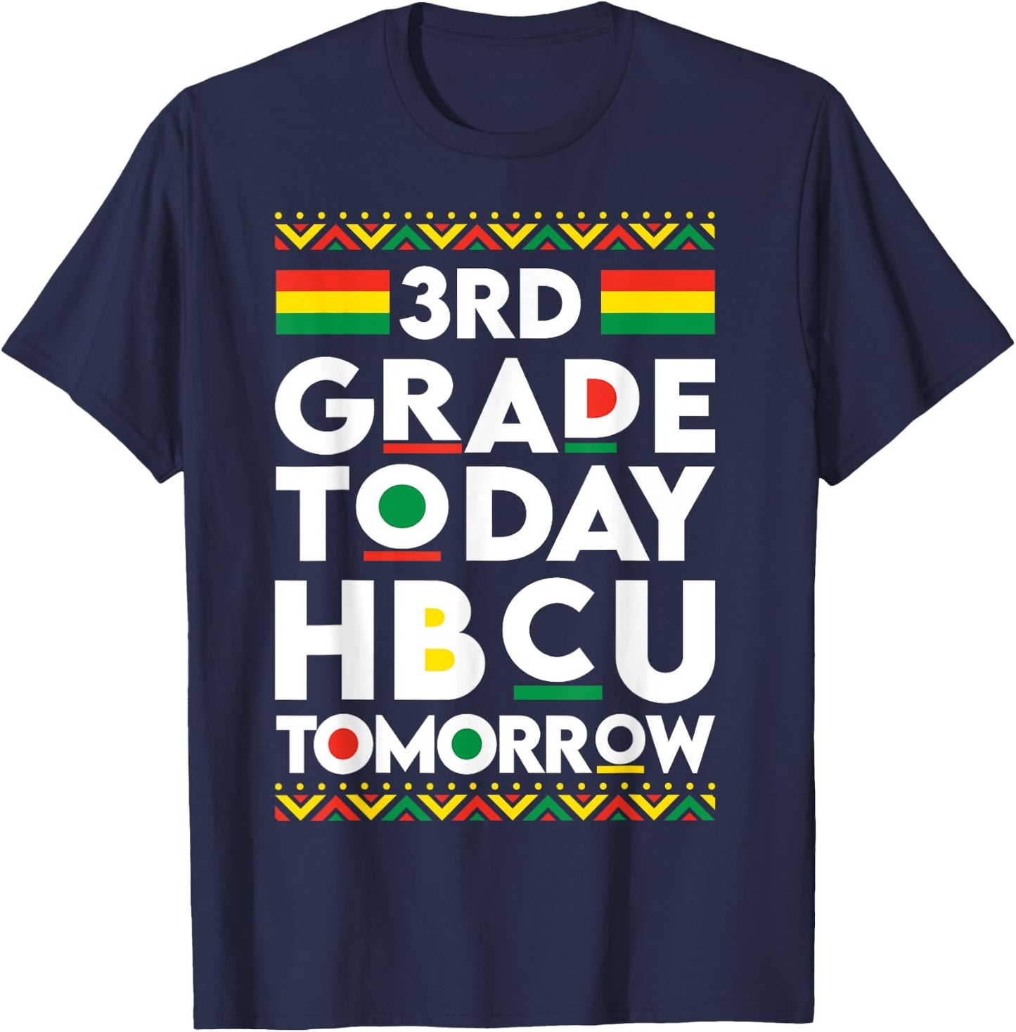 Future HBCU College Student 3rd Grade Today HBCU Tomorrow T-Shirt - T-Shirt | Navy