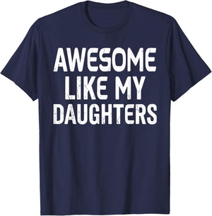 Awesome Like My Daughters Men Dad Fathers Day T-Shirt - T-Shirt | Navy