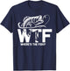 WTF Where's The Fish Funny Fishing Lover Gift T-Shirt - T-Shirt | Navy