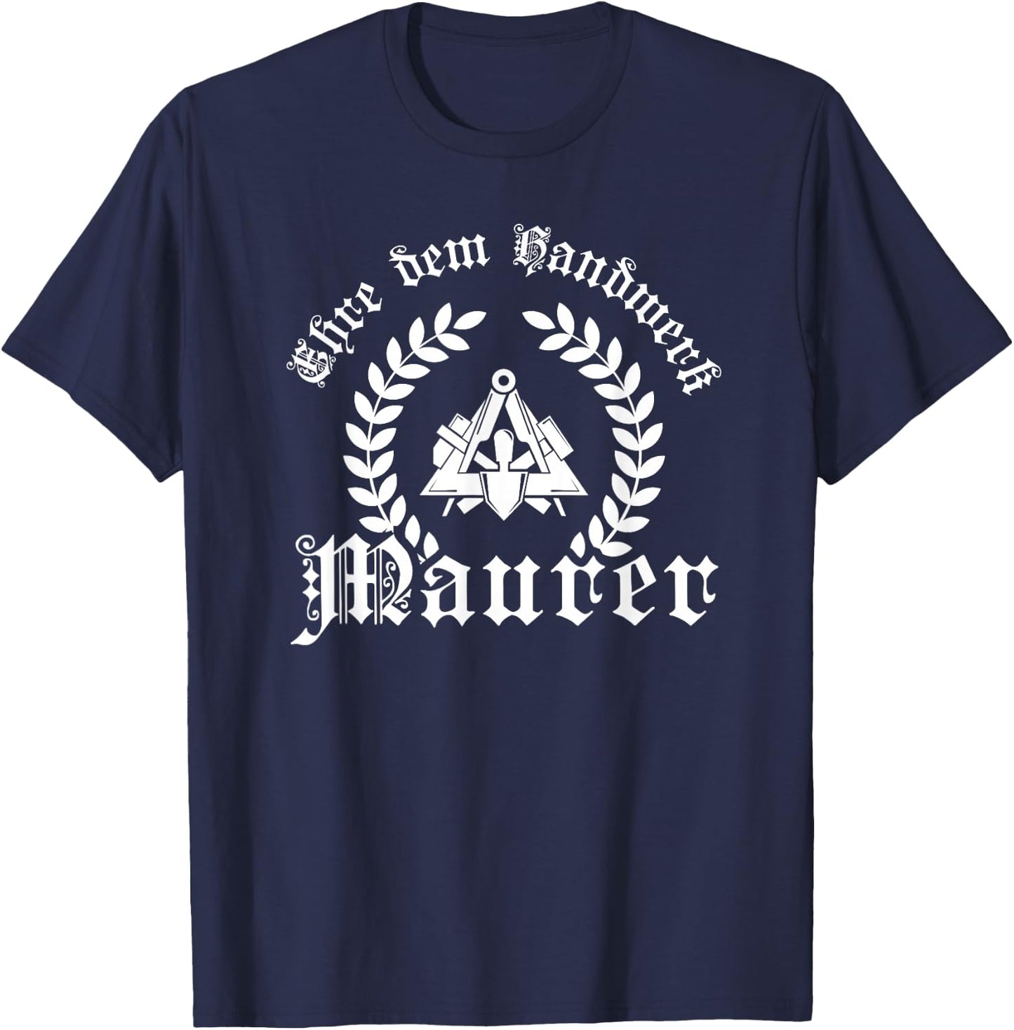 Ehre dem Handwerk - Maurer Ährenkranz mit Zunftzeichen T-Shirt - T-Shirt | Navy