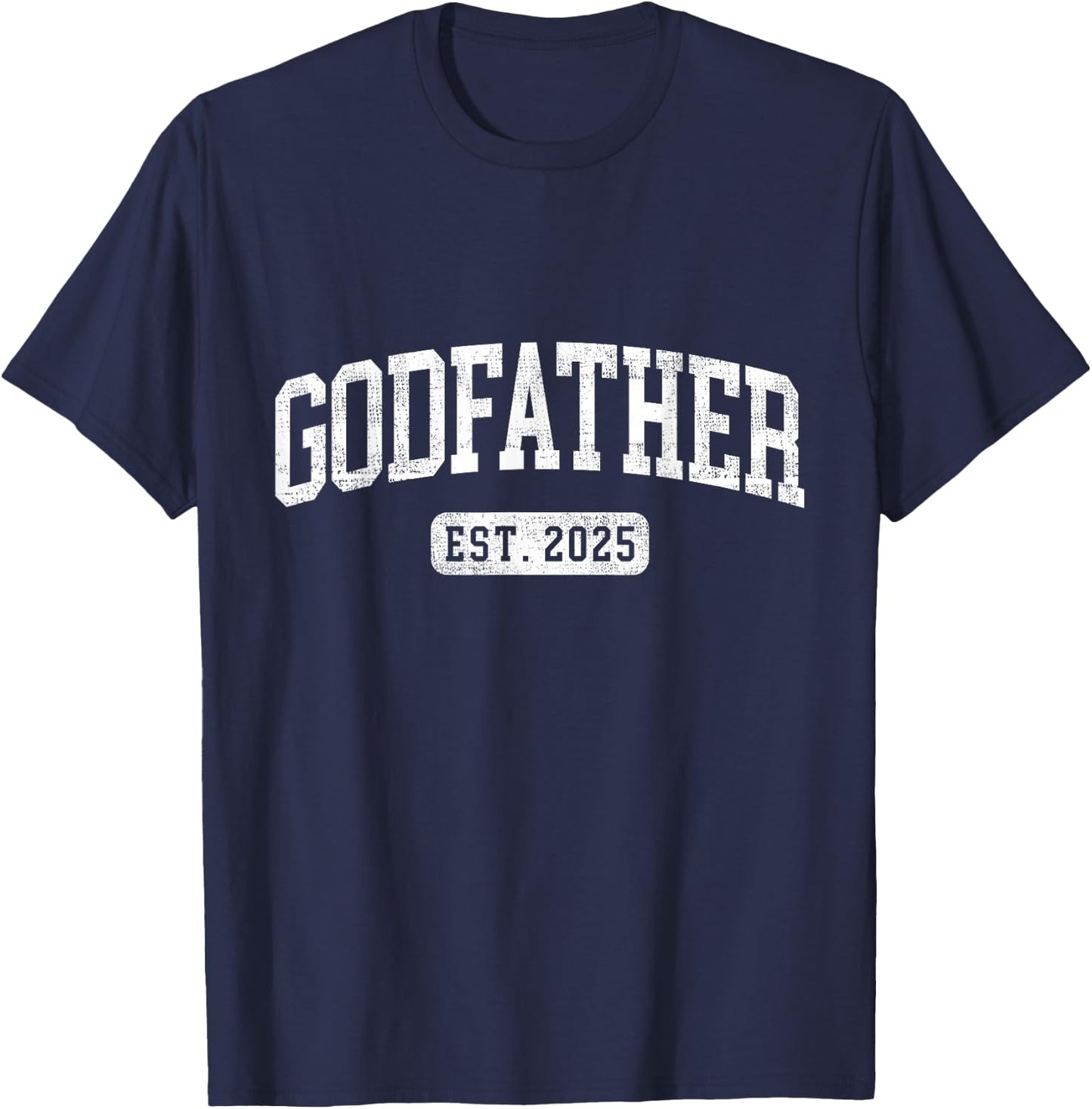 Godfather Est 2025 Promoted To Godfather Announcement T-Shirt - T-Shirt | Navy