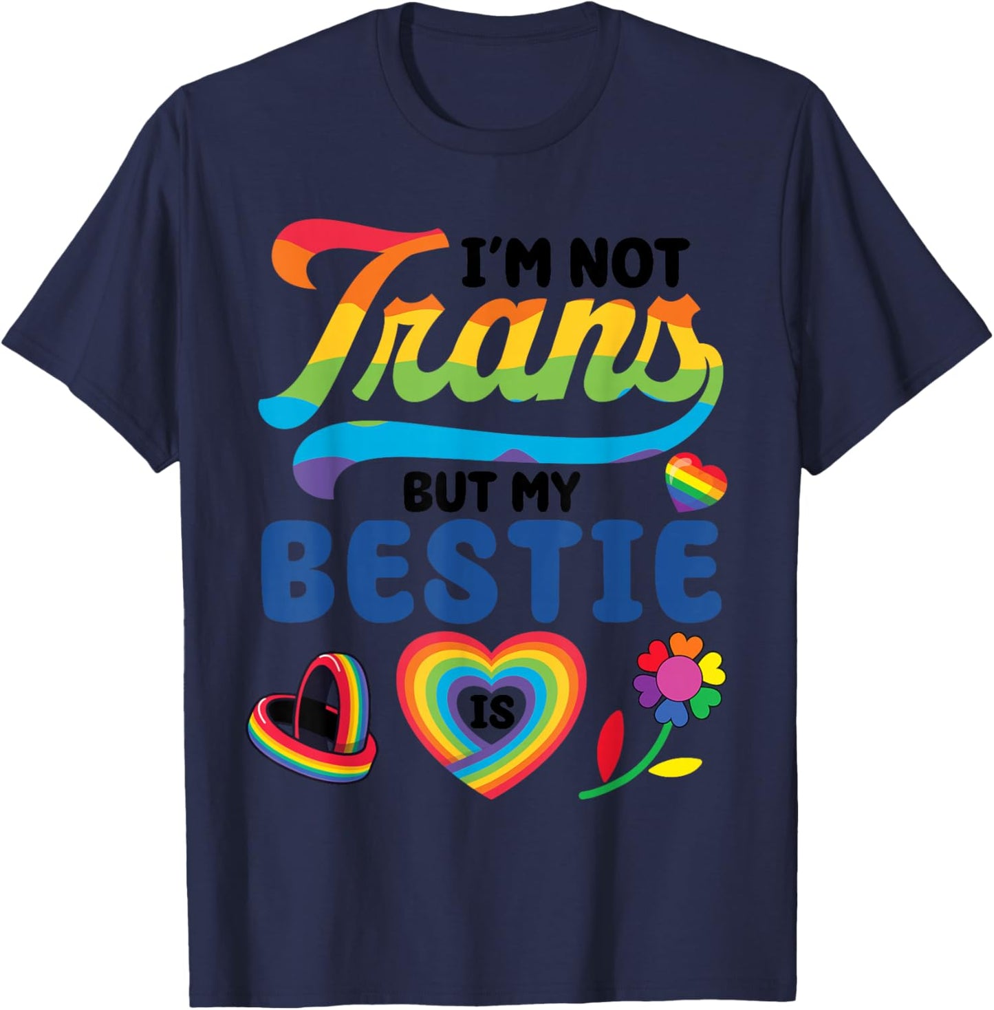 I'm Not Trans But My Bestie is Transgender Pride Heart T-Shirt - T-Shirt | Navy