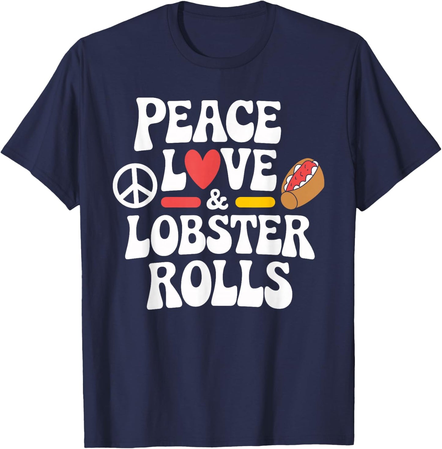 Peace Love Lobster Rolls Bar Harbor Seafood T-Shirt - T-Shirt | Navy