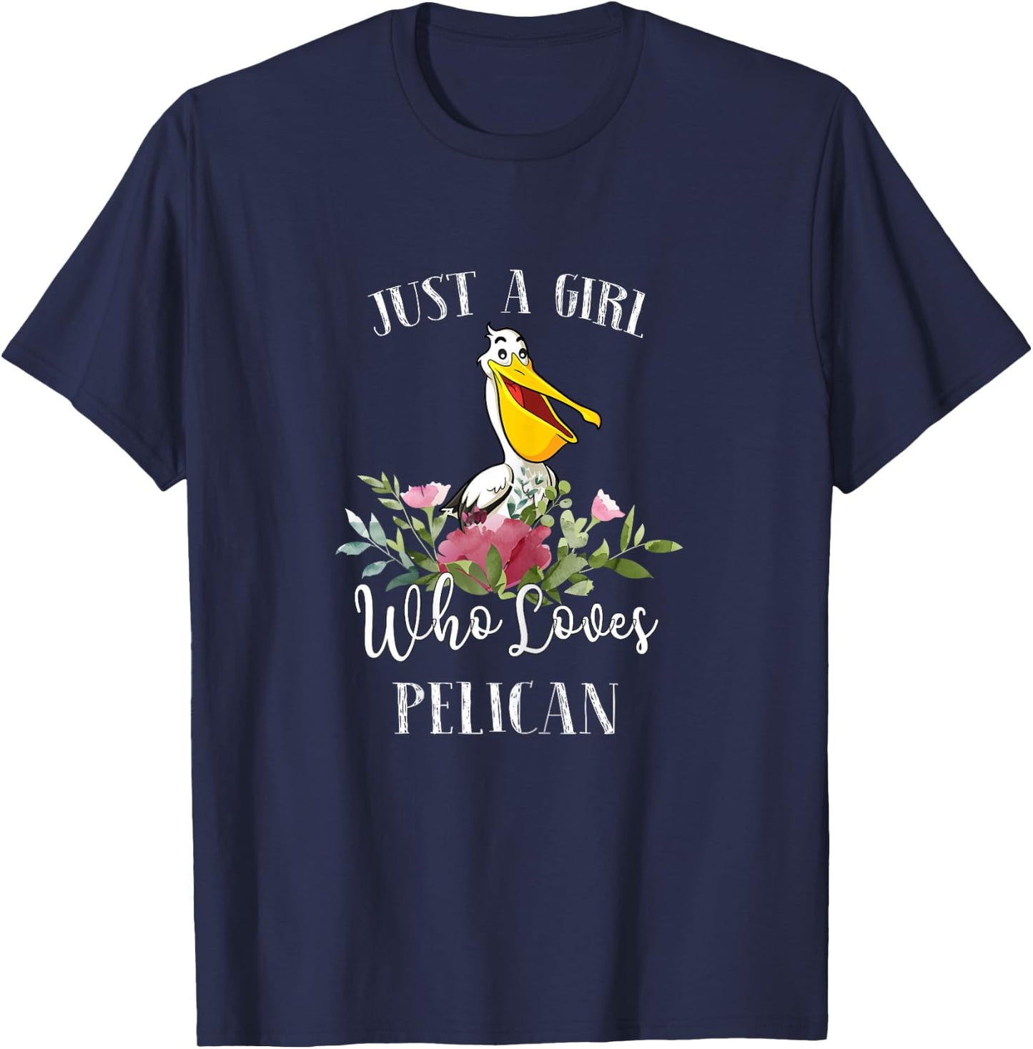 Pelican Lover Gift - Just a Girl Who Loves Pelican T-Shirt - T-Shirt | Navy
