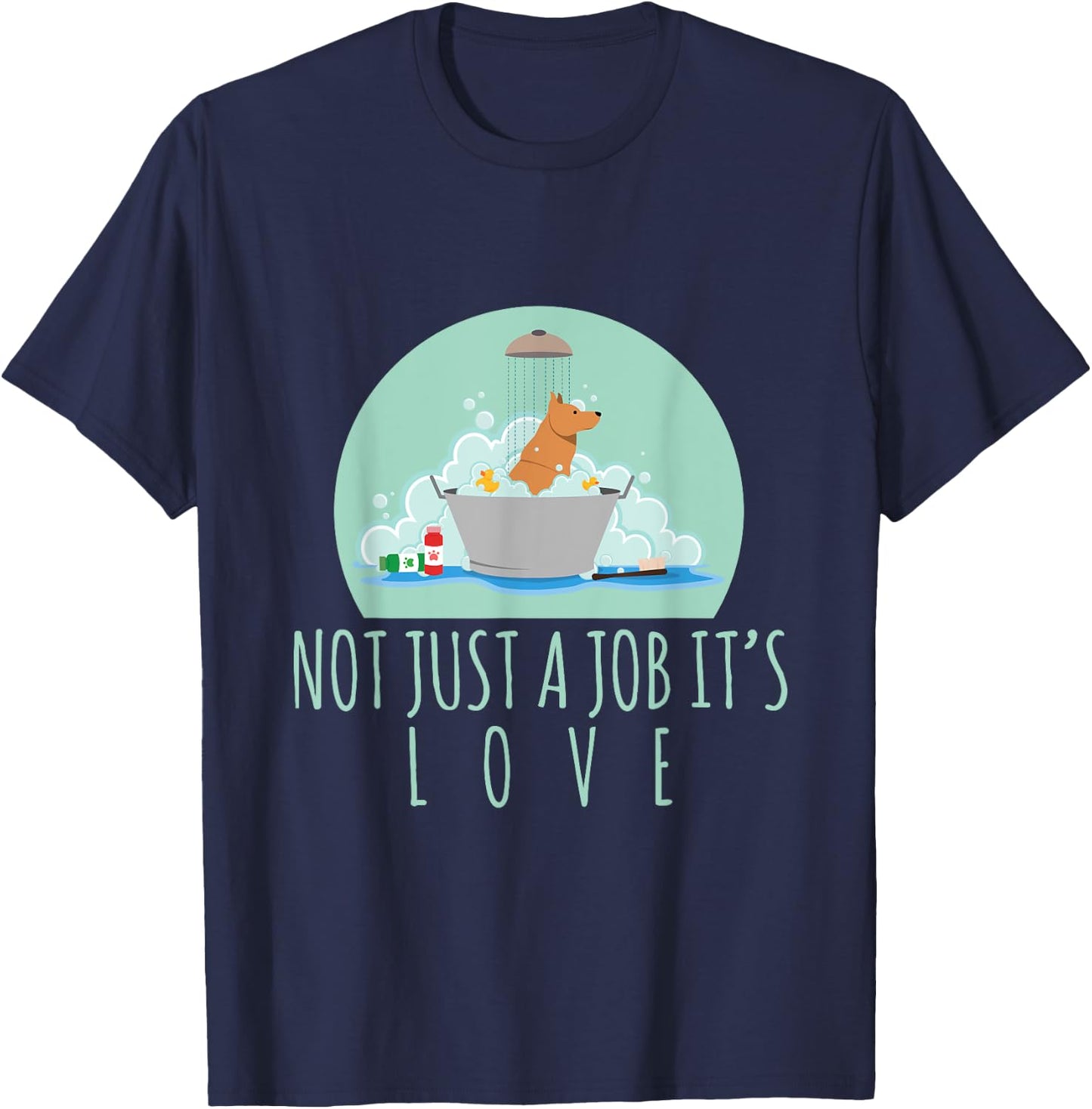 Not Just A Job It's Love Dog Groomer Funny Dog Grooming Women T-Shirt - T-Shirt | Navy