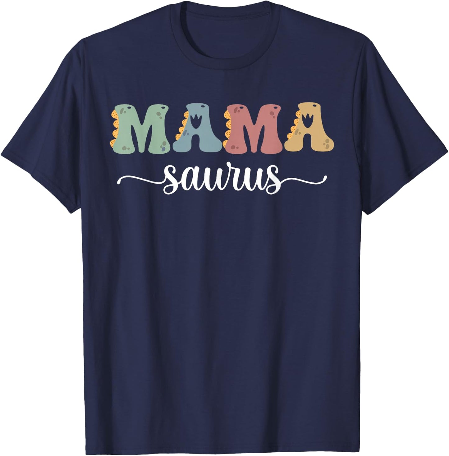 Mama Saurus Mother's Day Family Matching mom dinosaur Mama T-Shirt - T-Shirt | Navy