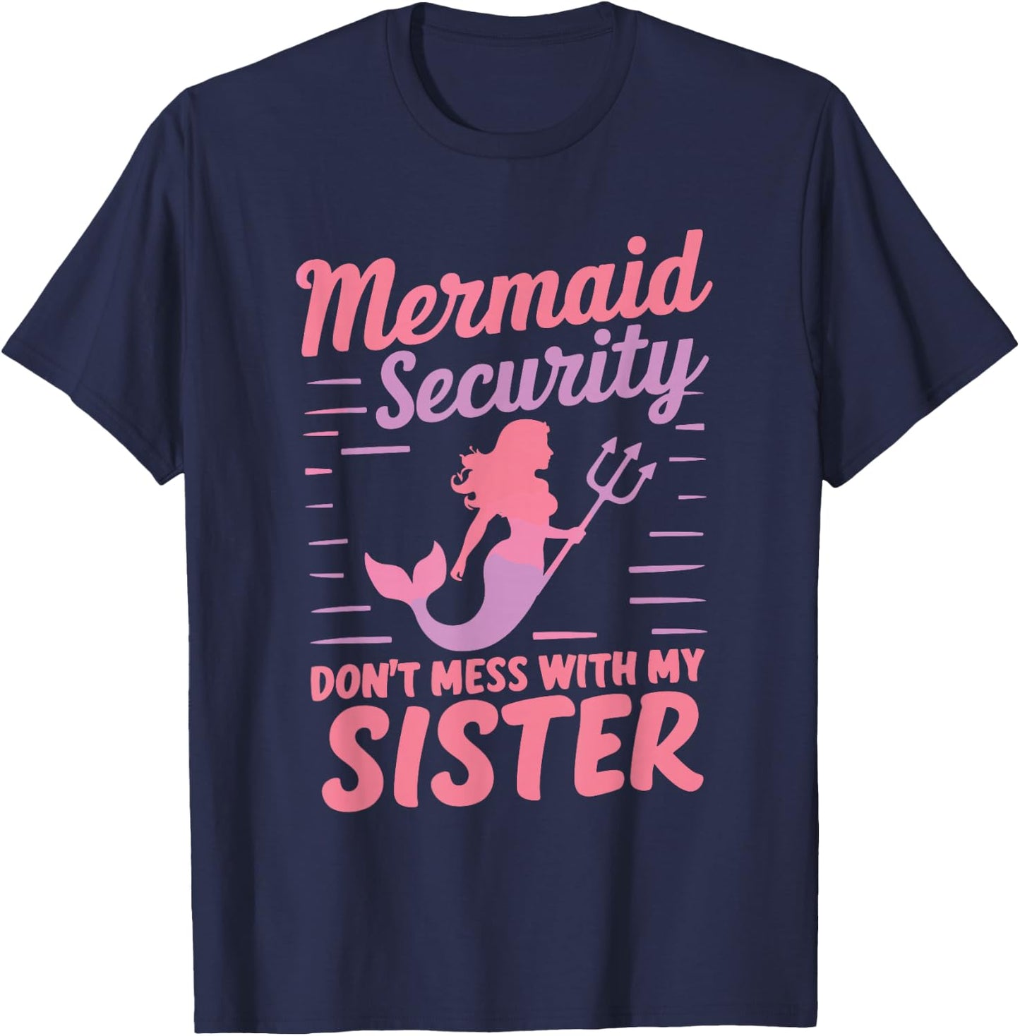Mermaid Security Don't Mess With My Mermaid T-Shirt - T-Shirt | Navy