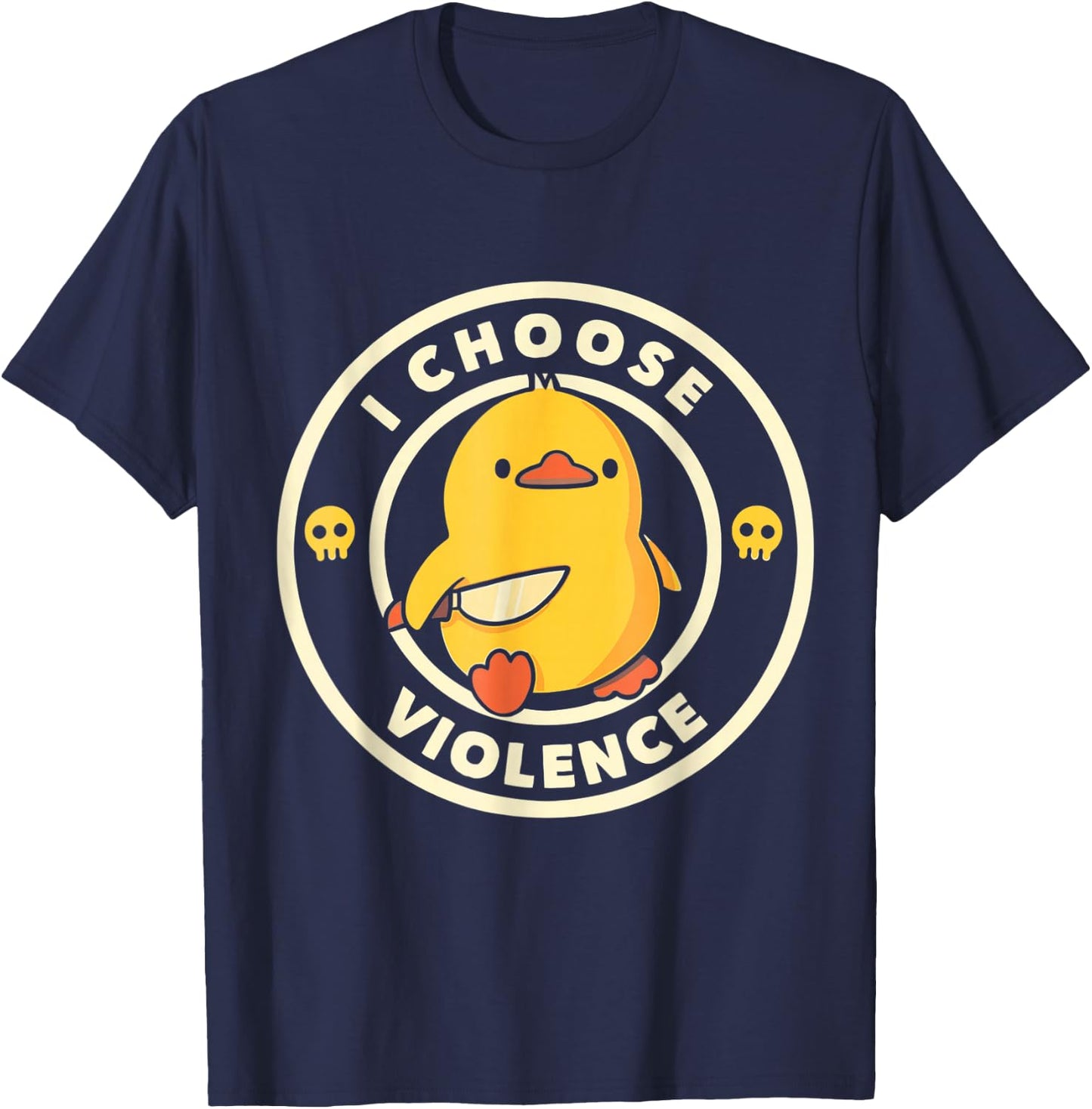 I Choose Violence Funny Duck Holding Knife T-Shirt - T-Shirt | Navy