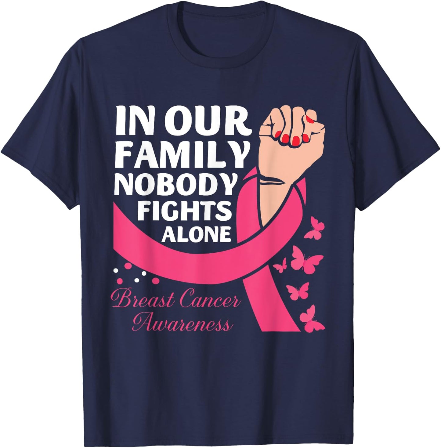 Breast Cancer Awareness Breast Cancer Support Pink Family T-Shirt - T-Shirt | Navy