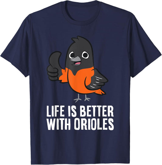 Life Is Better With Orioles Funny Oriole Lover T-Shirt - T-Shirt | Navy