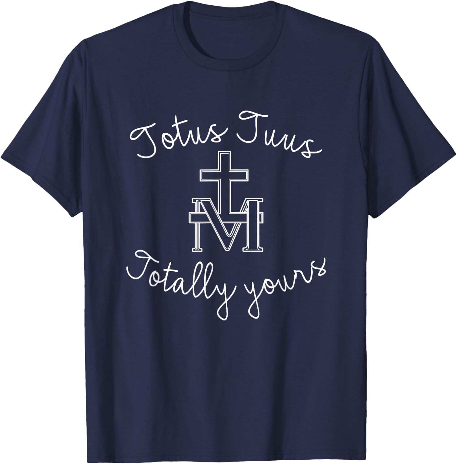 Totus Tuus Totally Yours Virgin Mary Mother Of God Catholic T-Shirt - T-Shirt | Navy
