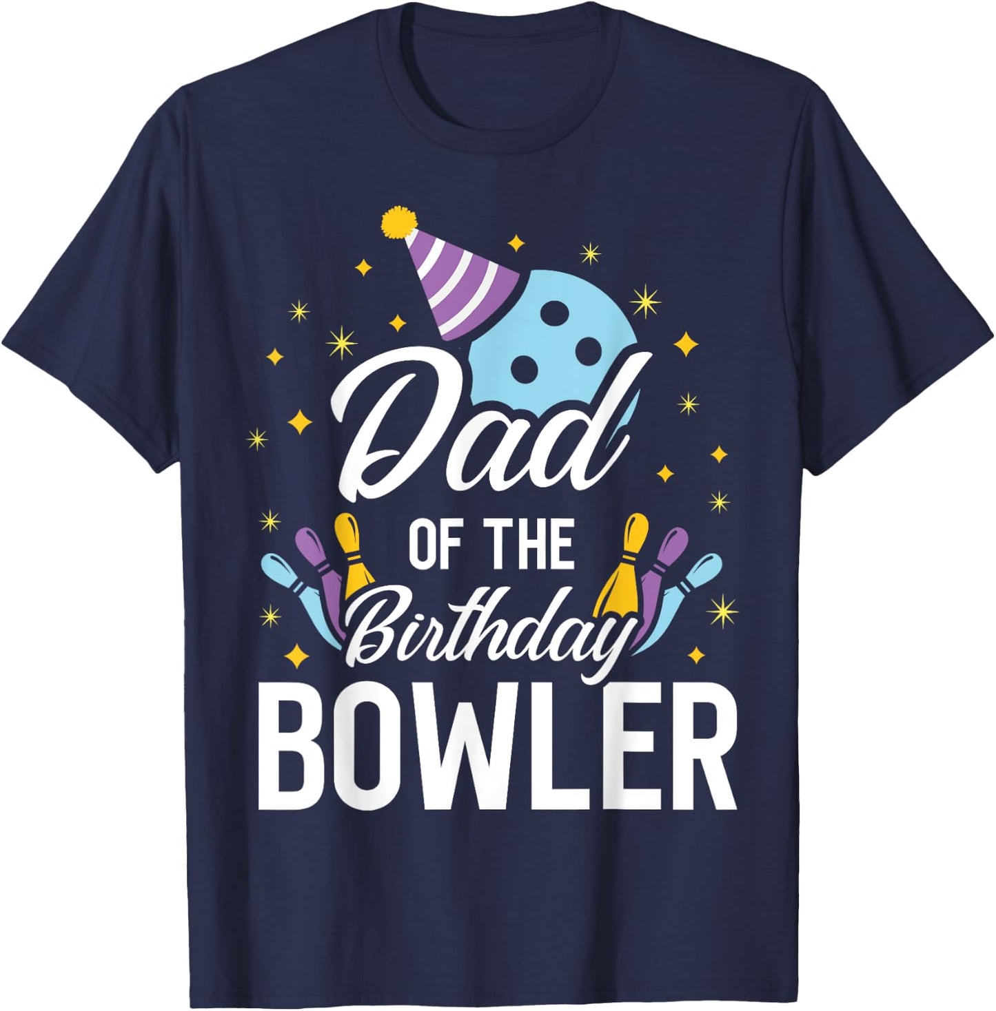 Dad Of The Birthday Bowler Bowling Party Matching Family T-Shirt - T-Shirt | Navy
