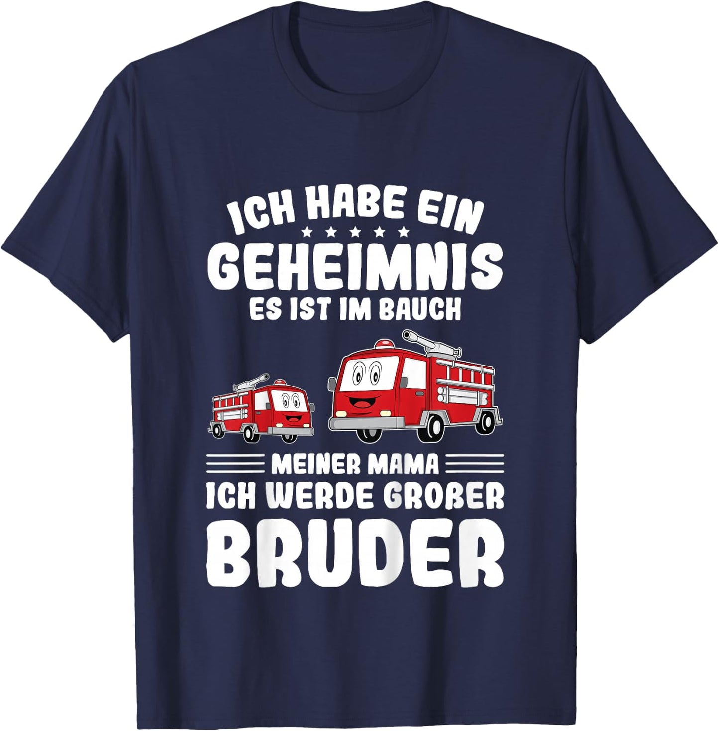 Lustiges Feuerwehrauto Ich Werde Großer Bruder T-Shirt - T-Shirt | Navy