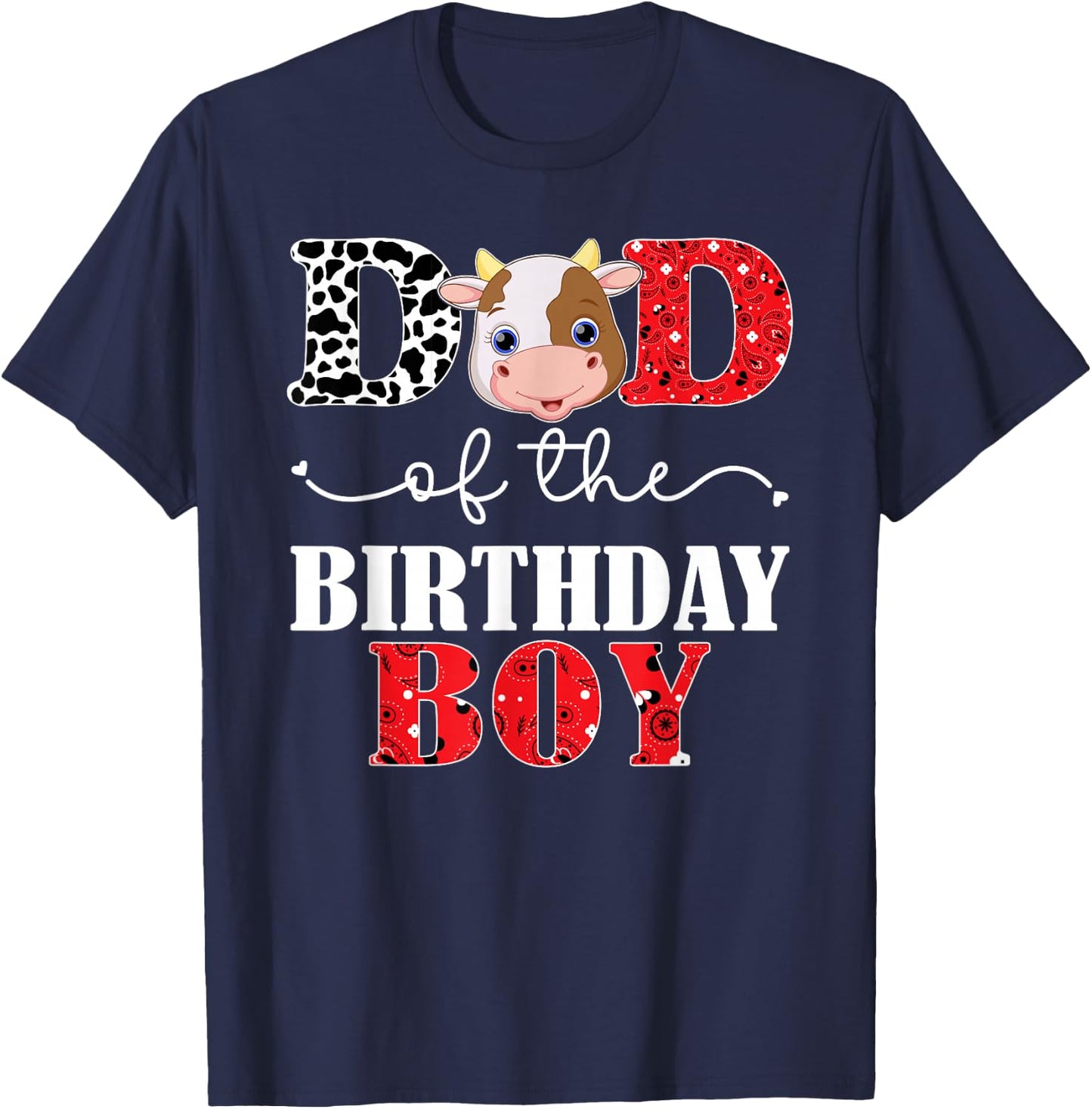 Dad of The Birthday For Boy Cow Farm 1st Birthday Cow Daddy T-Shirt - T-Shirt | Navy