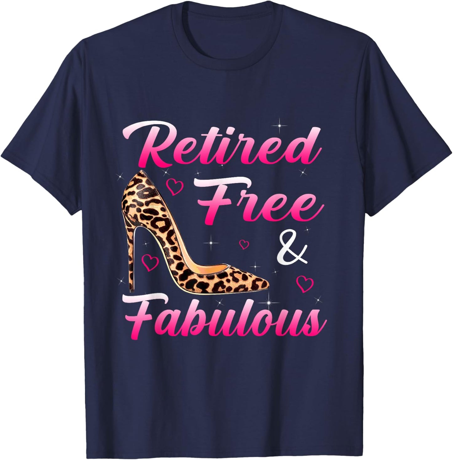 Retired 2025 Free And Fabulous Retired Leopard T-Shirt - T-Shirt | Navy