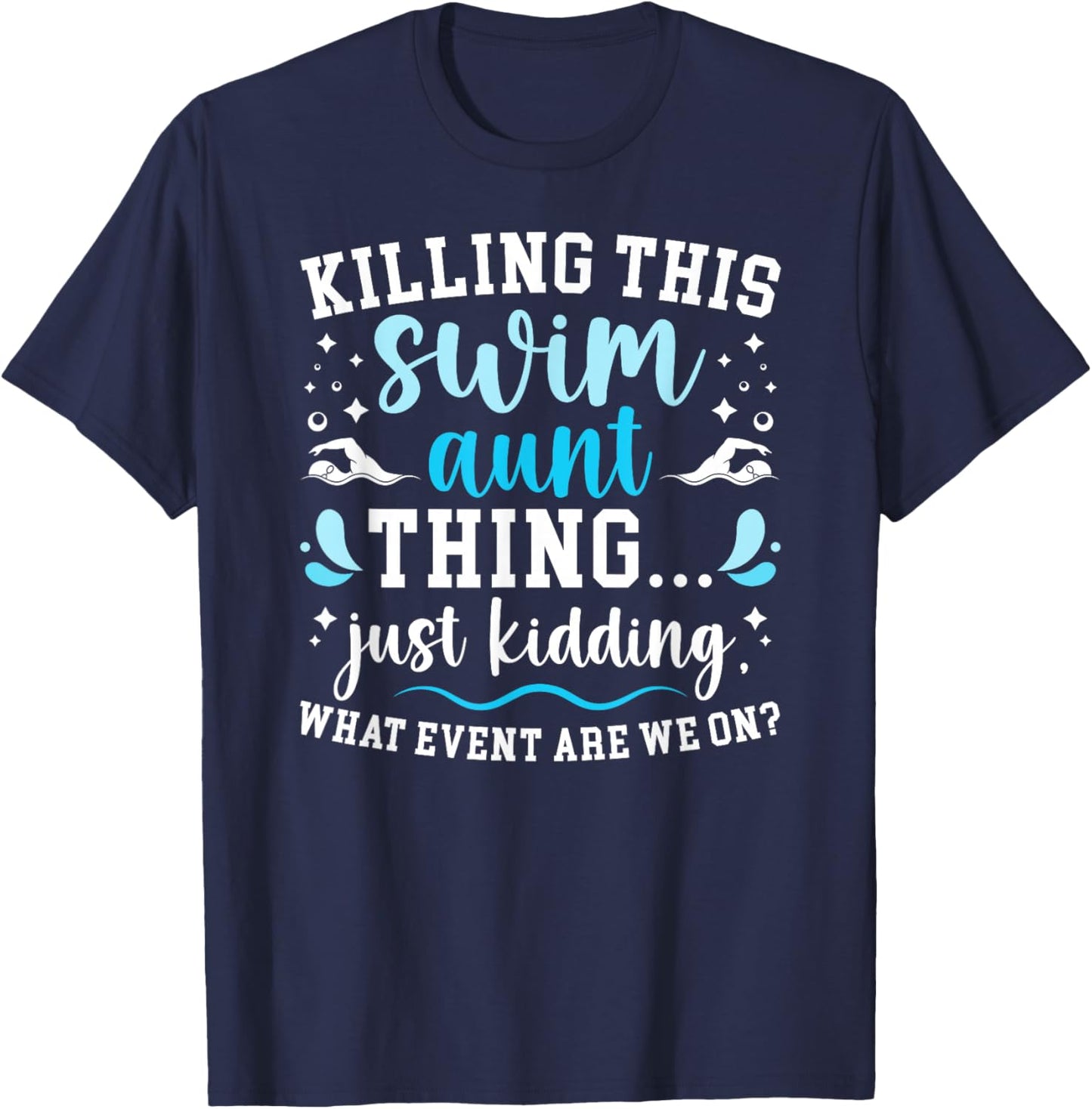 Swim Aunt Thing Swimming Aunt Of A Swimmer Auntie T-Shirt - T-Shirt | Navy