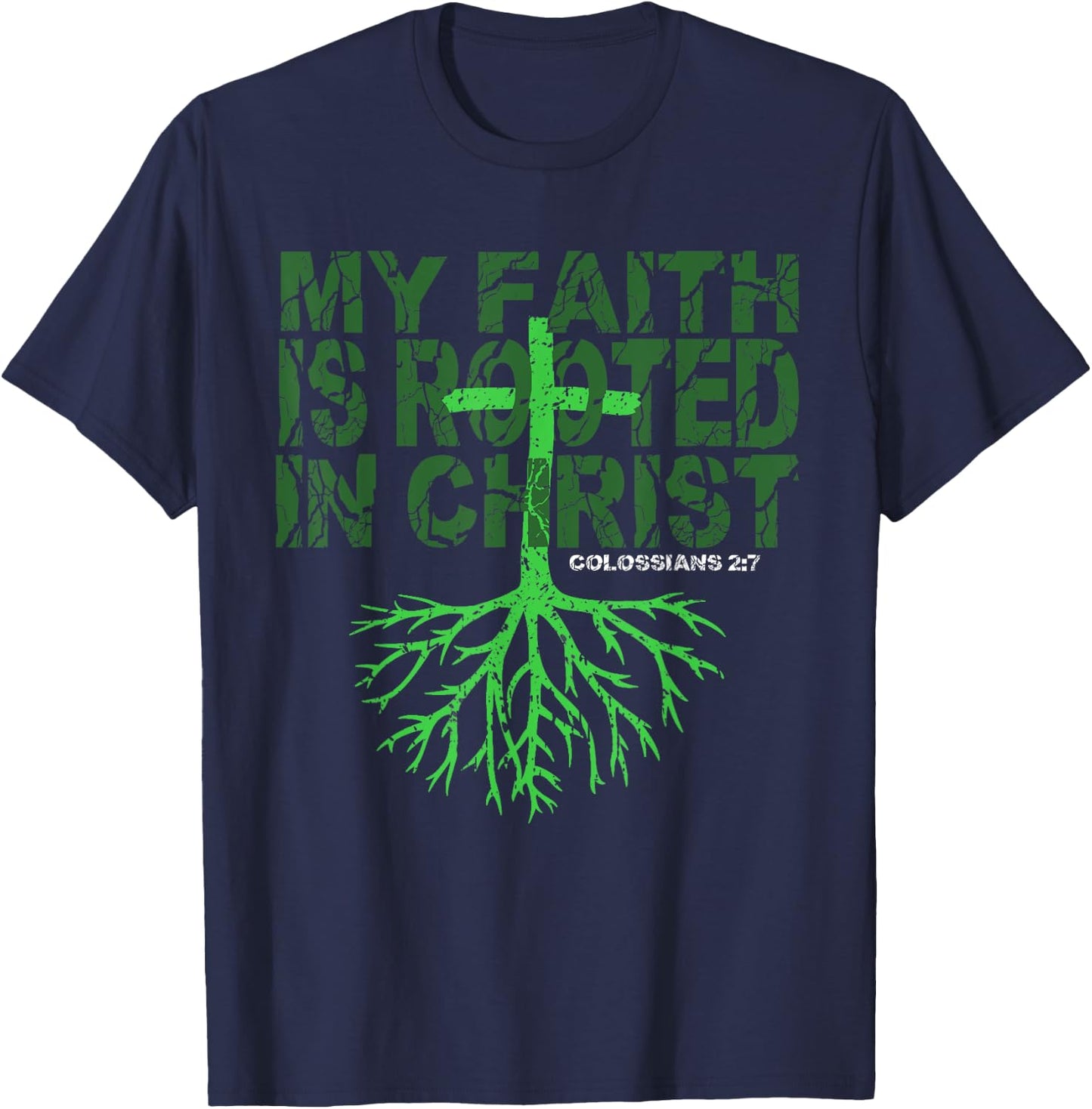Christian T Shirt My Faith is Rooted in Christ T-Shirt - T-Shirt | Navy
