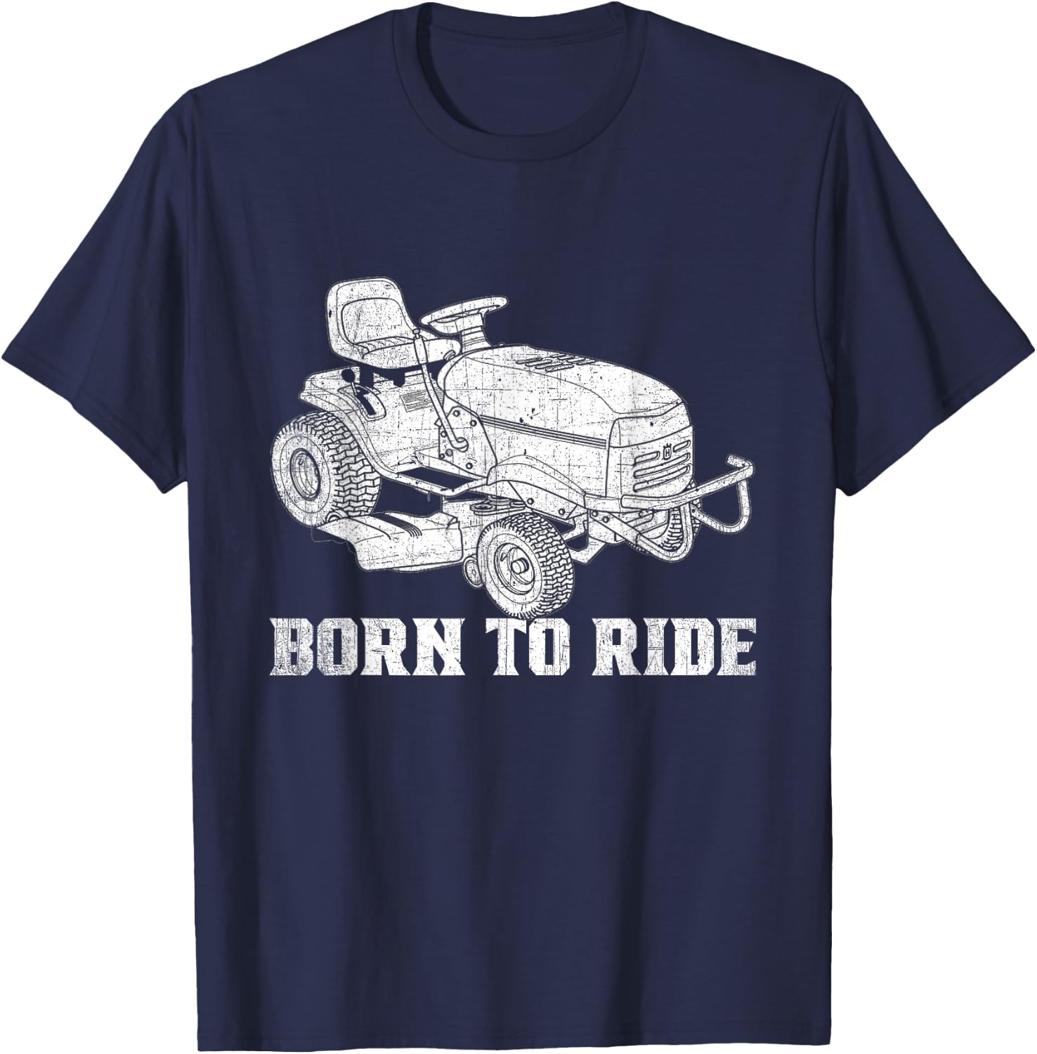 Born To Riding Lawn Mower - Funny Landscaper & Dad Mowing T-Shirt - T-Shirt | Navy