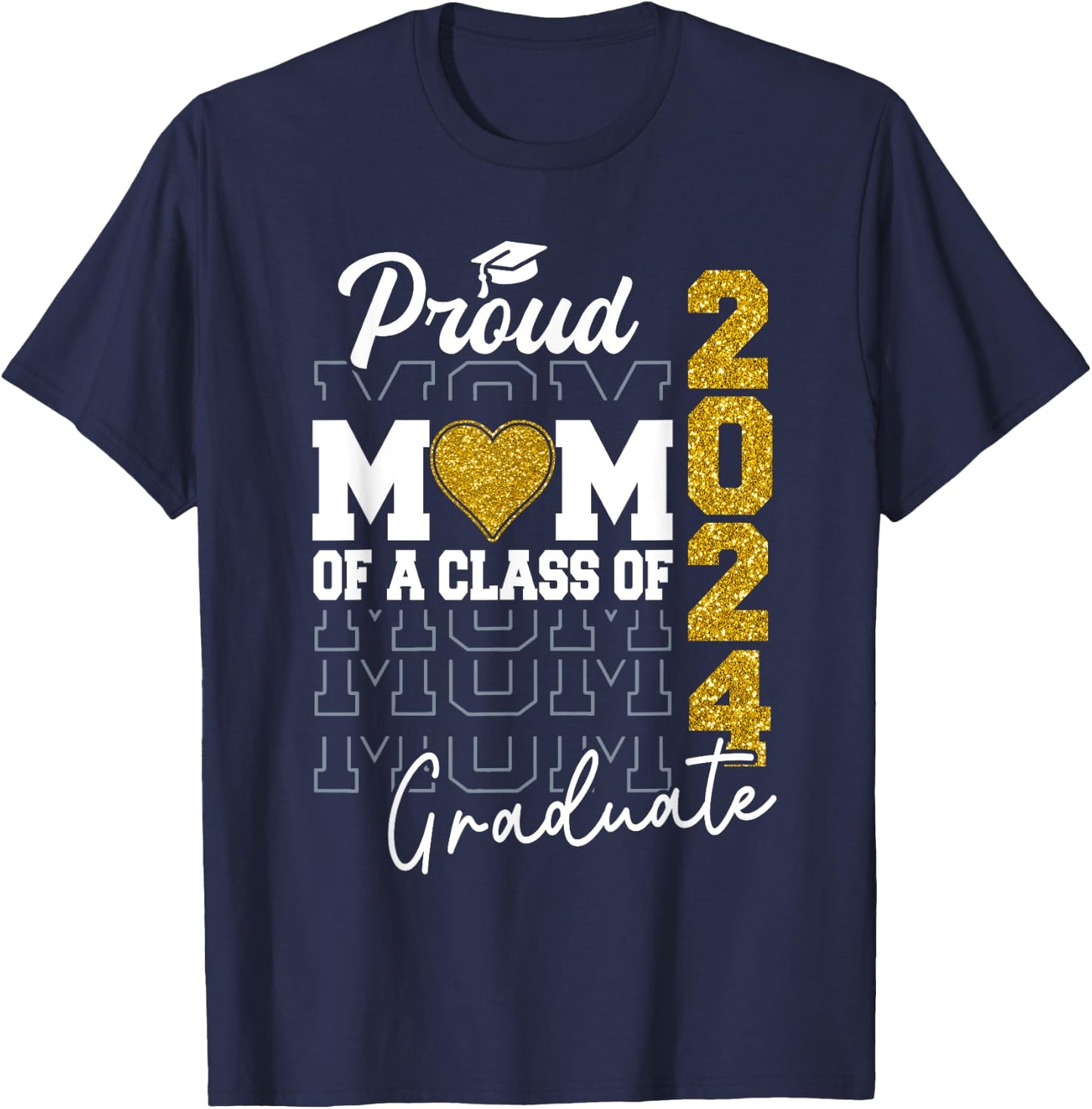 Proud Mom of a Class of 2024 Graduate Senior Graduation 2024 T-Shirt - T-Shirt | Navy