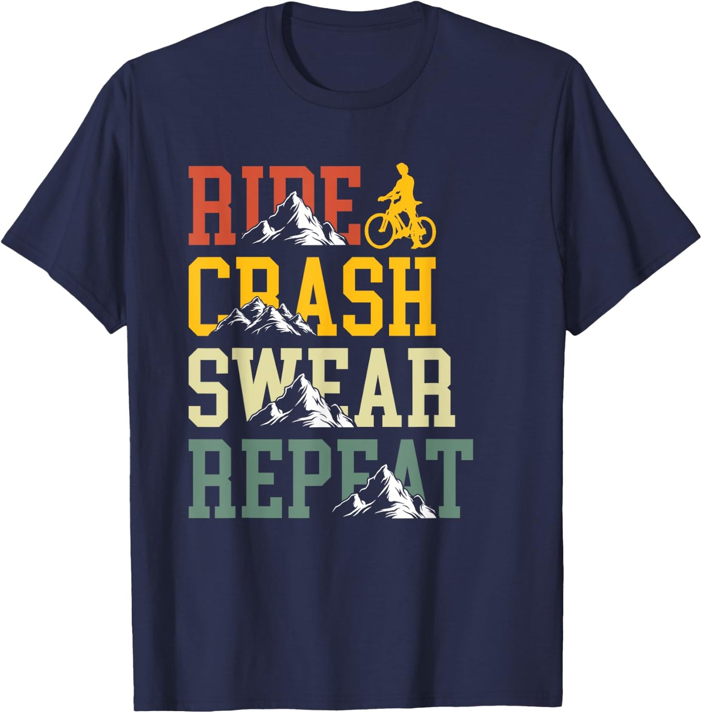 Ride Crash Swear Repeat Funny Bike Biking T-Shirt - T-Shirt | Navy