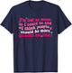 I'm Not As Mean As I Could Be And I Think People T-Shirt - T-Shirt | Navy