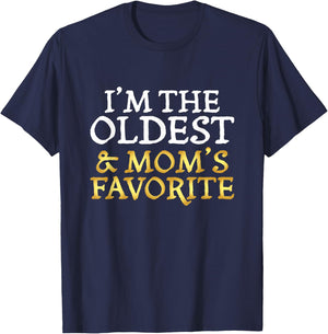I'm The Oldest and Mom's Favorite - Funny Sibling T-Shirt - T-Shirt | Navy