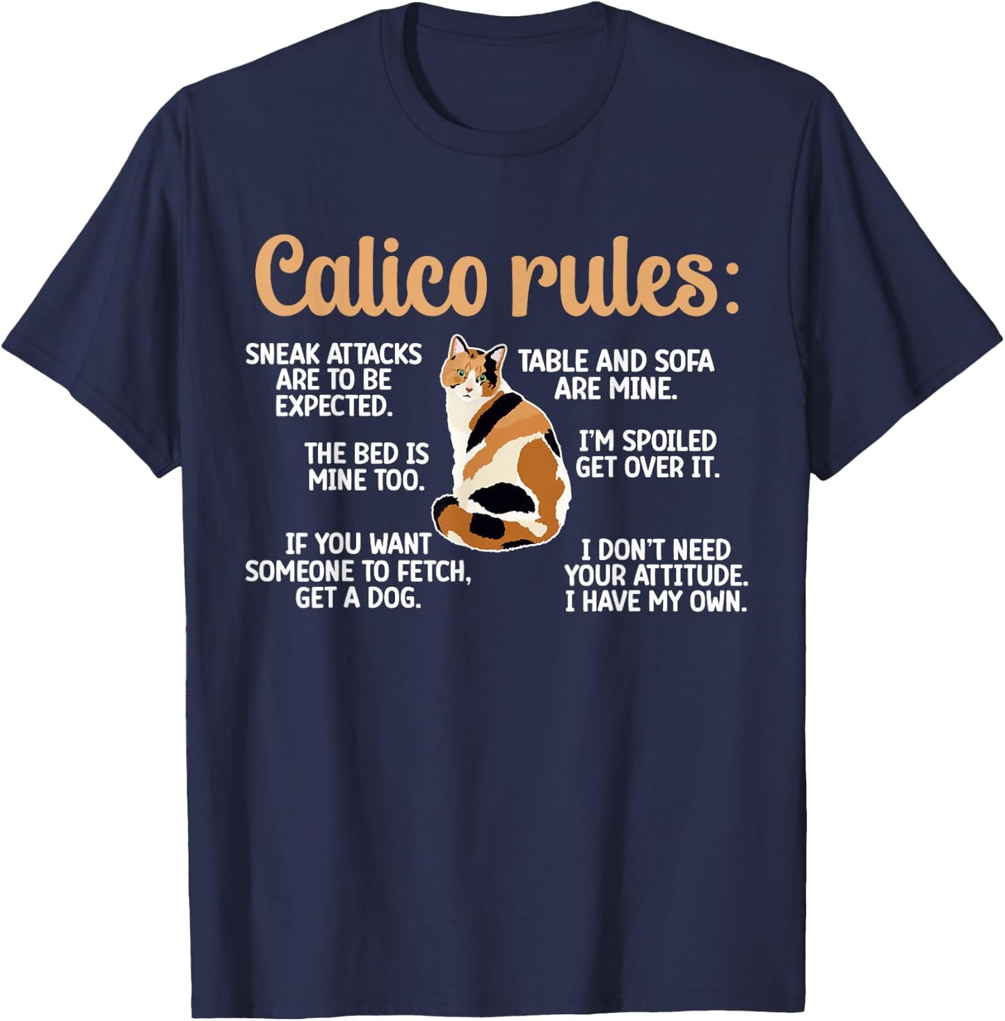 Calico Cat Rules Calico Cat Lover Calico Cat Owner T-Shirt - T-Shirt | Navy