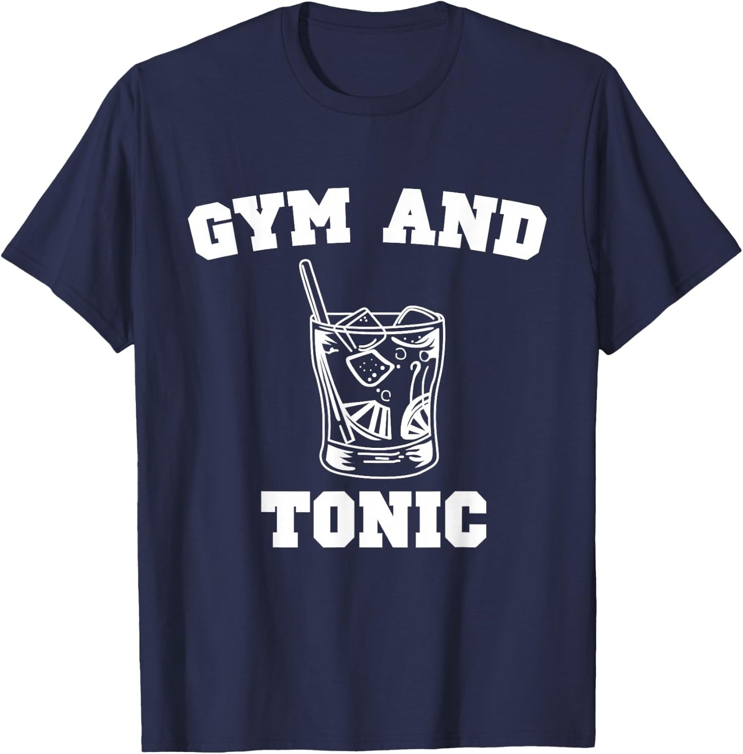 Gym and Tonic Print Funny Gin Liquor Bar Design T-Shirt - T-Shirt | Navy