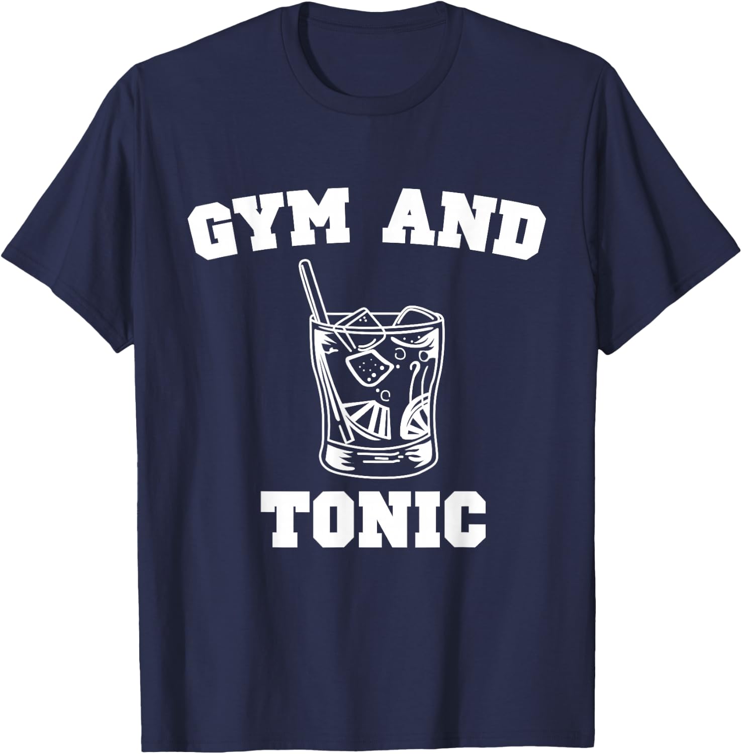 Gym and Tonic Print Funny Gin Liquor Bar Design T-Shirt - T-Shirt | Navy