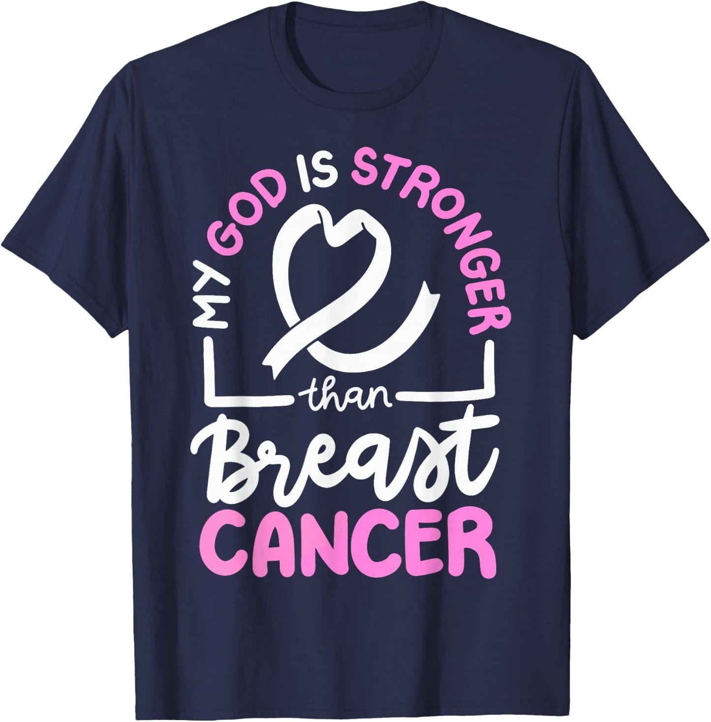 My God Is Stronger Than Breast Cancer T-Shirt - T-Shirt | Navy