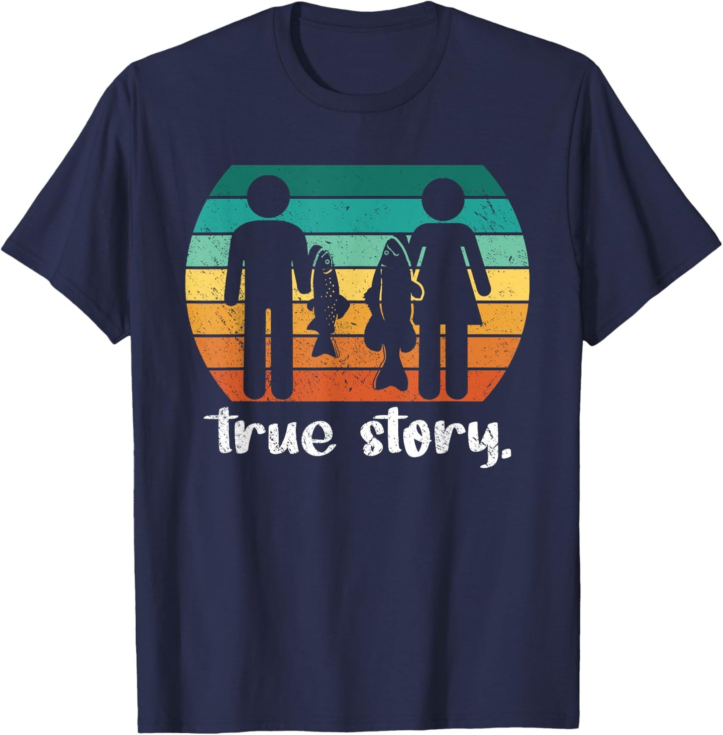 True Story - Funny Fishermen Fishing T-Shirt - T-Shirt | Navy