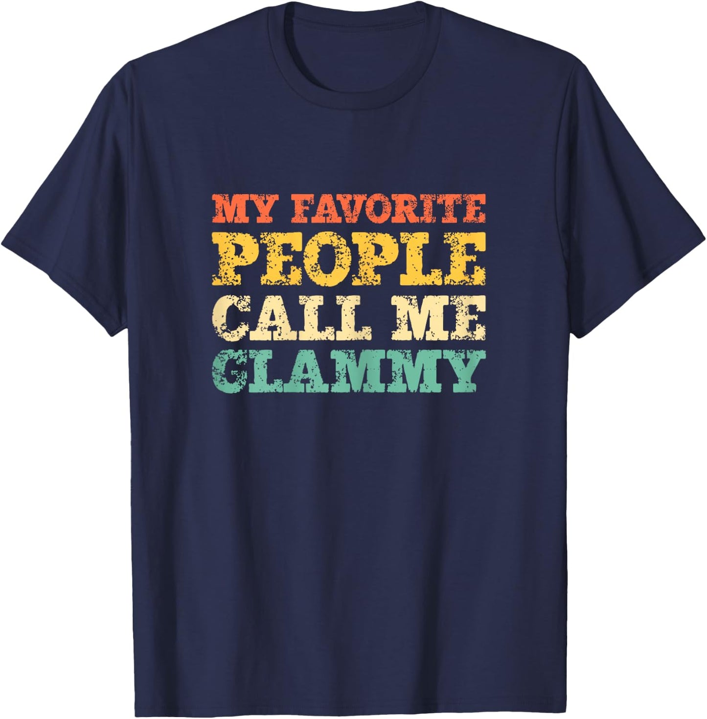 My Favorite People Call Me Glammy Vintage T-Shirt - T-Shirt | Navy