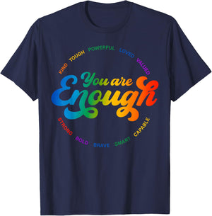 You are Enough Rainbow Pride Flag Ally LGBTQ Women Men T-Shirt - T-Shirt | Navy