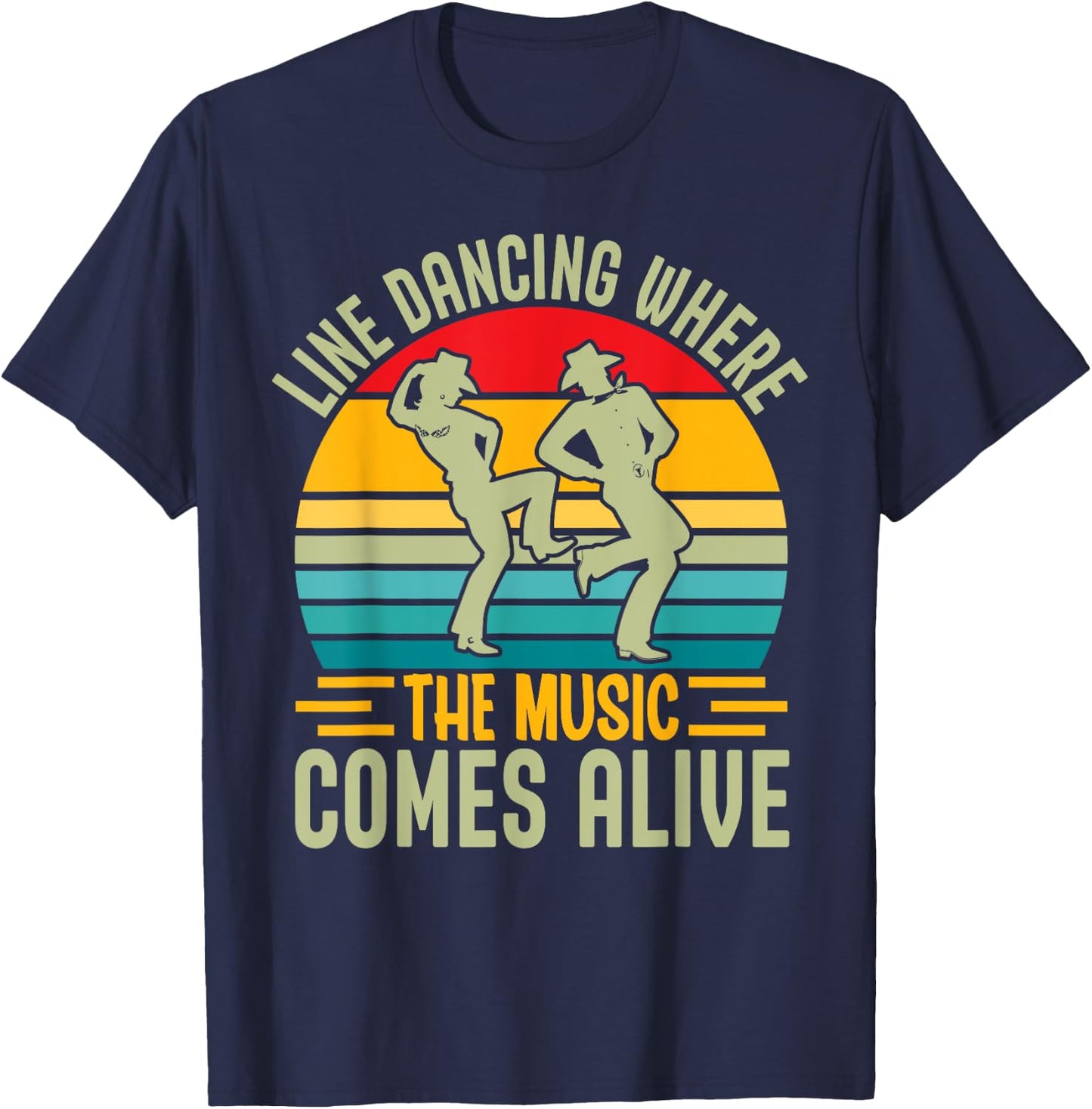 Line Dancing Where The Music Comes Alive I Line Dancing T-Shirt - T-Shirt | Navy