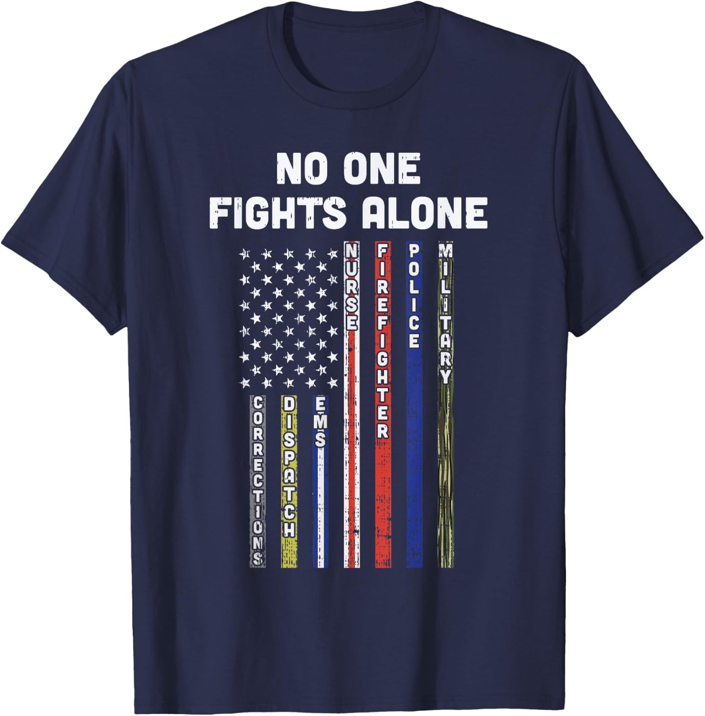 No One Fights Alone Thin Red Blue Lines USA Flag 4th Of July T-Shirt - T-Shirt | Navy
