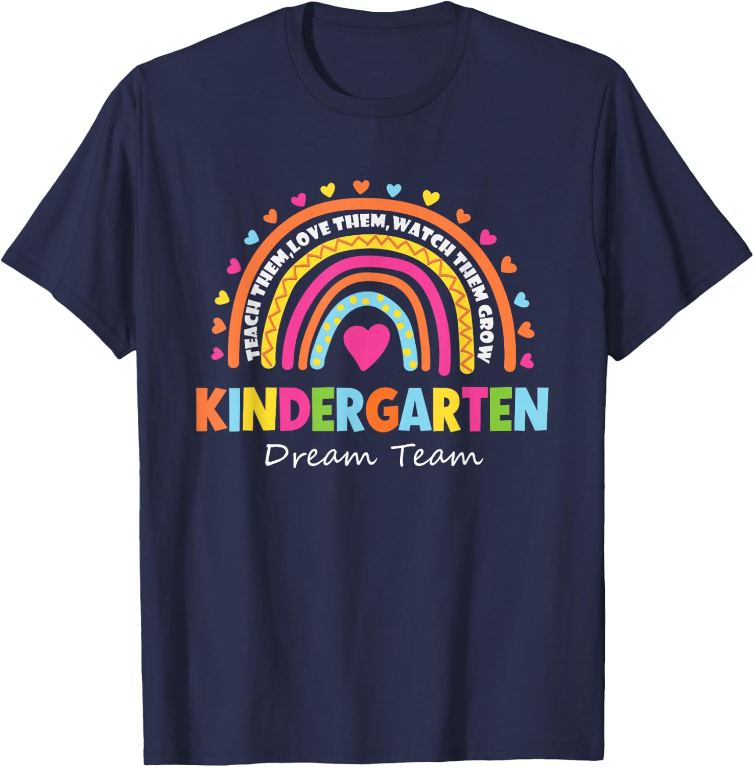 Kindergarten Dream Team Rainbow Welcome Back to School T-Shirt - T-Shirt | Navy