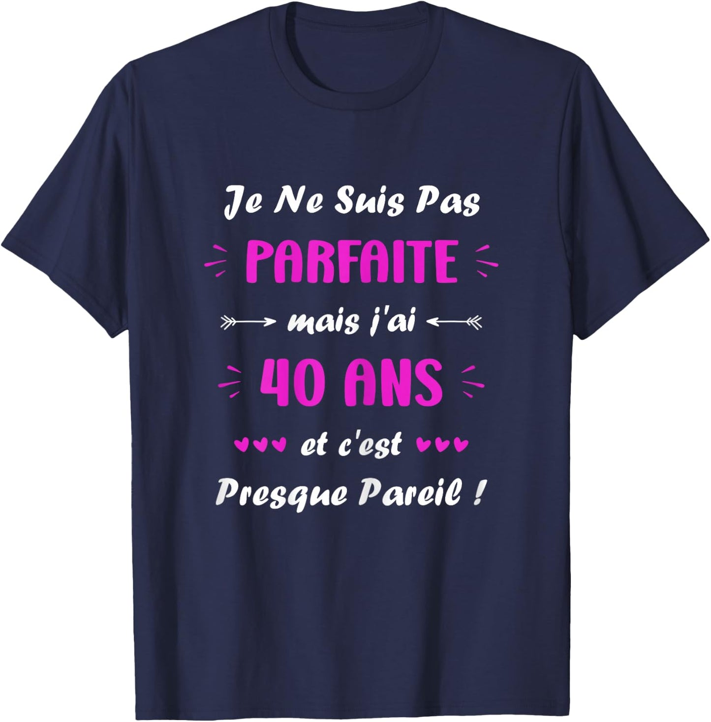 Perfect Humor 40 Years Woman Quote Birthday 40 Years , Black, Female X-Small T-Shirt - T-Shirt | Navy