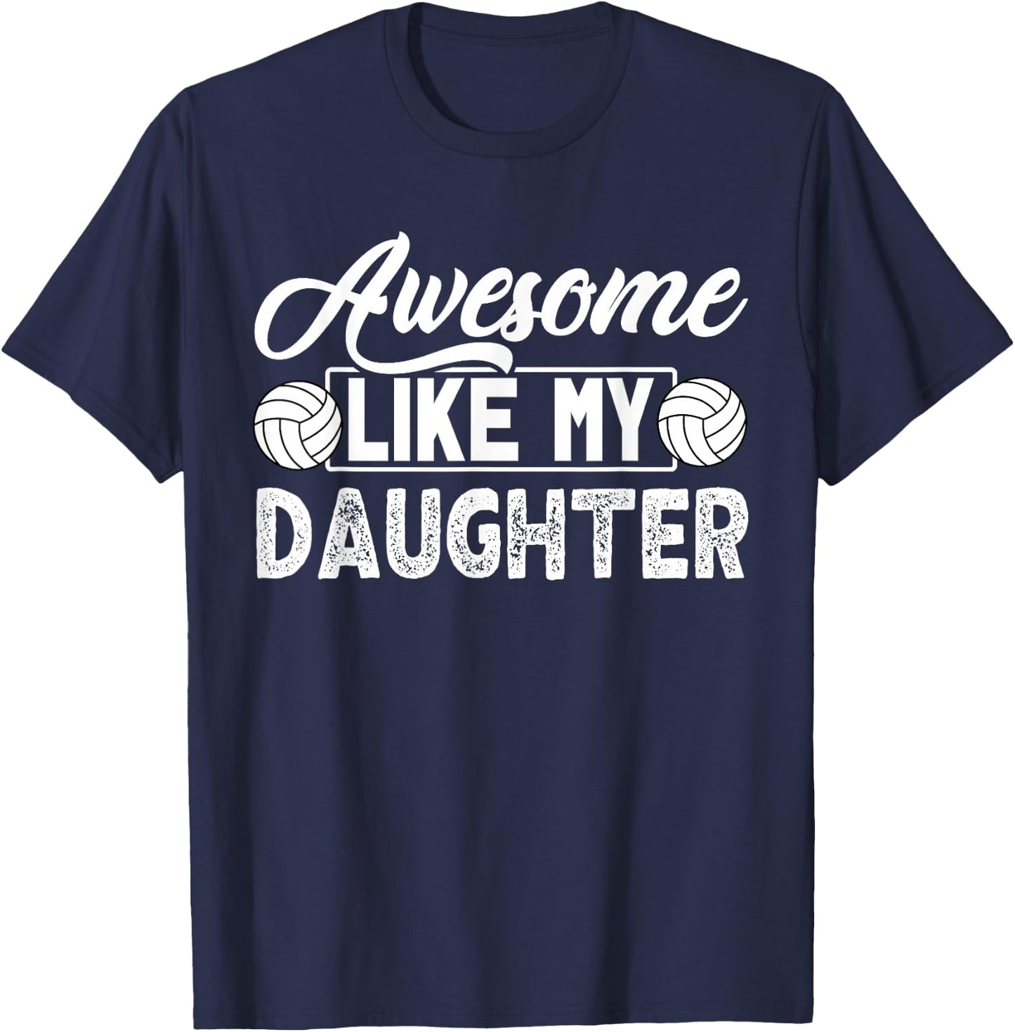 Awesome Like My Daughter Volleyball T-Shirt - T-Shirt | Navy