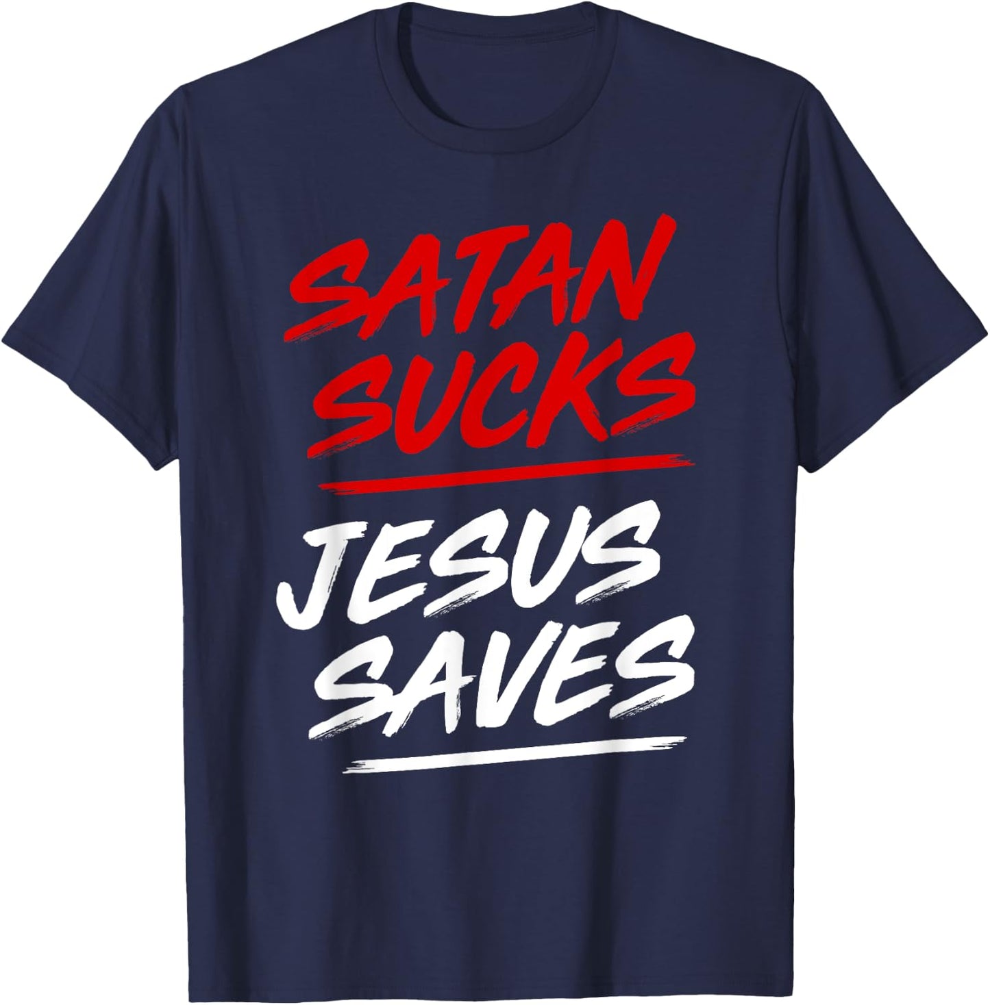 Satan Sucks Jesus Saves T-Shirt - T-Shirt | Navy