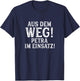PETRA Lustig Spruch Witzig Aus Dem Weg Vorname Name T-Shirt - T-Shirt | Navy