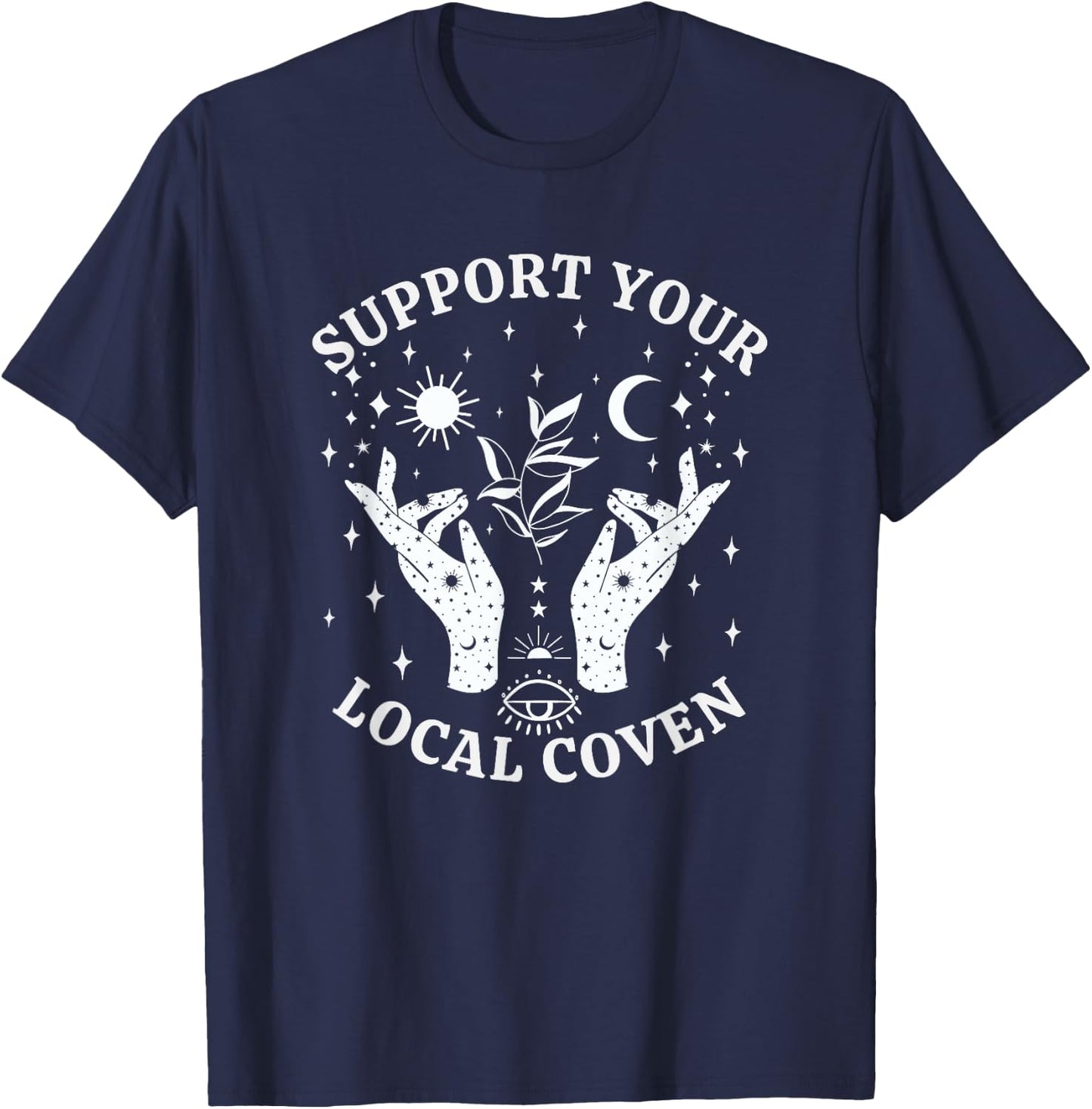 Support Your Local Coven, Witch Girl Aesthetic T-Shirt - T-Shirt | Navy