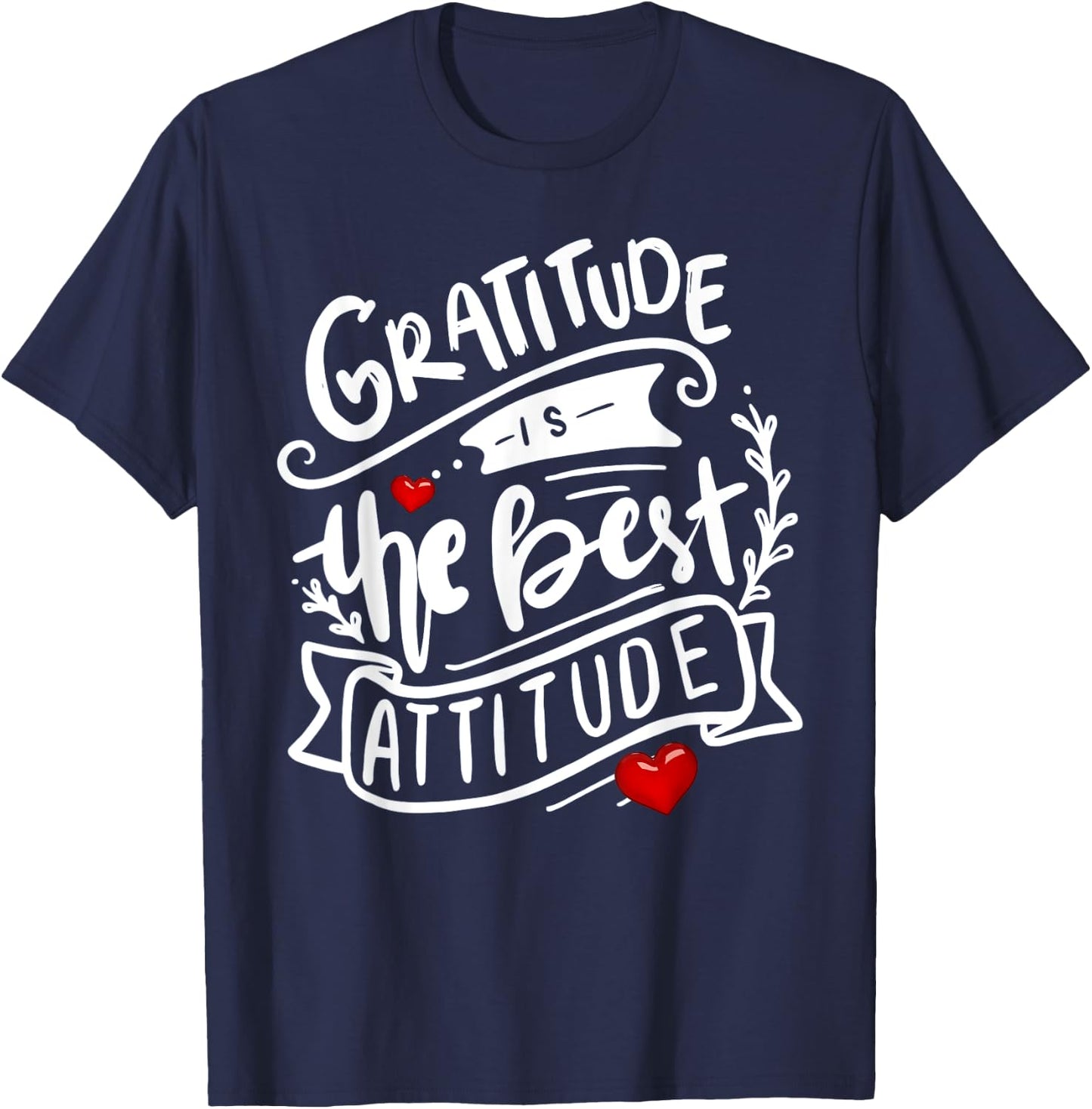 Gratitude is the Best Attitude Positive Message T-Shirt - T-Shirt | Navy