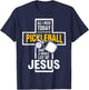 All I Need Today is Pickleball and Jesus Christian Faith T-Shirt - T-Shirt | Navy