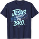 Jesus loves you Bro Christian Religious T-Shirt - T-Shirt | Navy