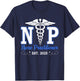 Nurse Practitioner Est 2025 NP Graduation Nursing School T-Shirt - T-Shirt | Navy
