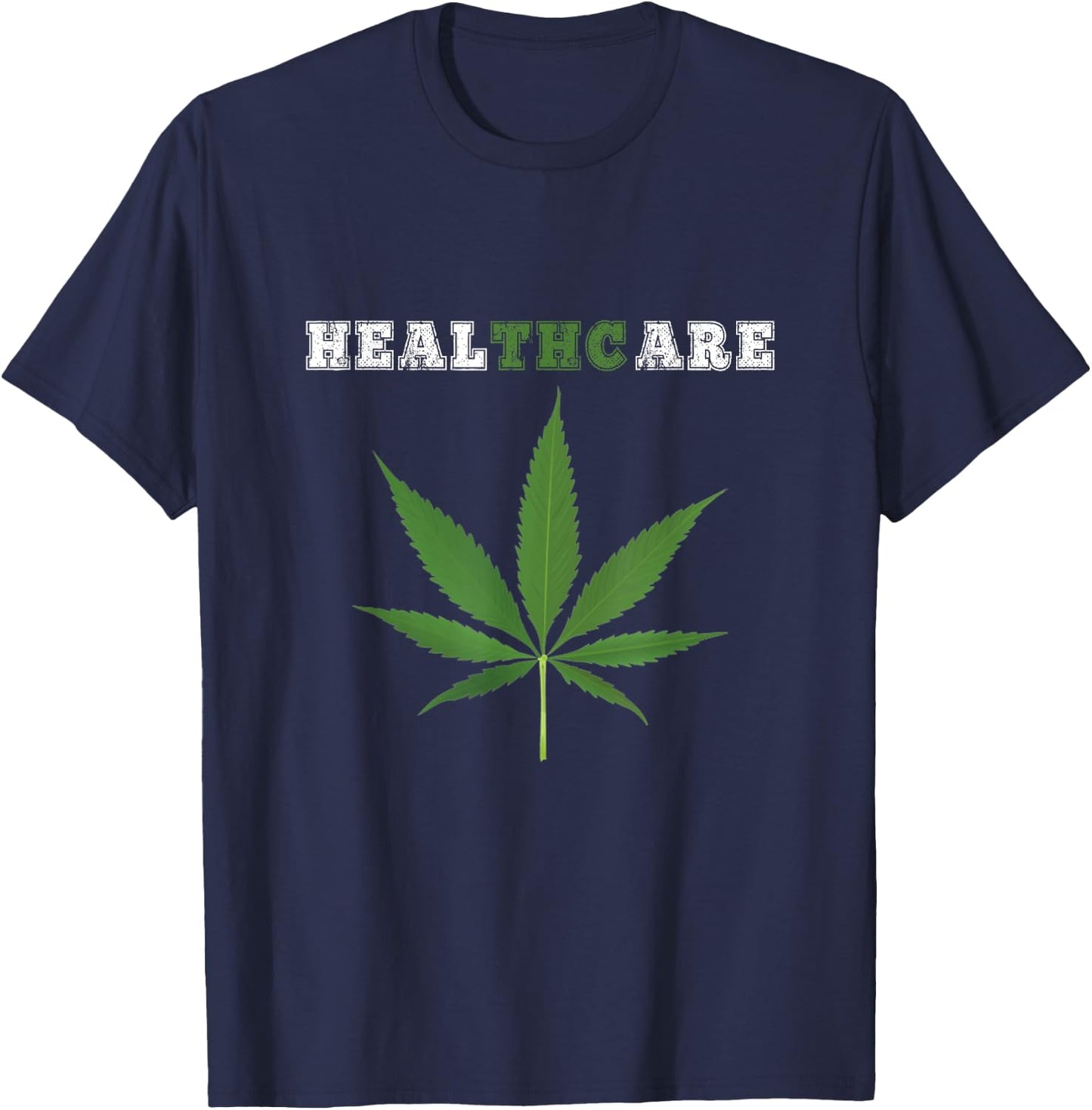 Healthcare THC Marijuana Cannabis CBD shirt T-Shirt - T-Shirt | Navy