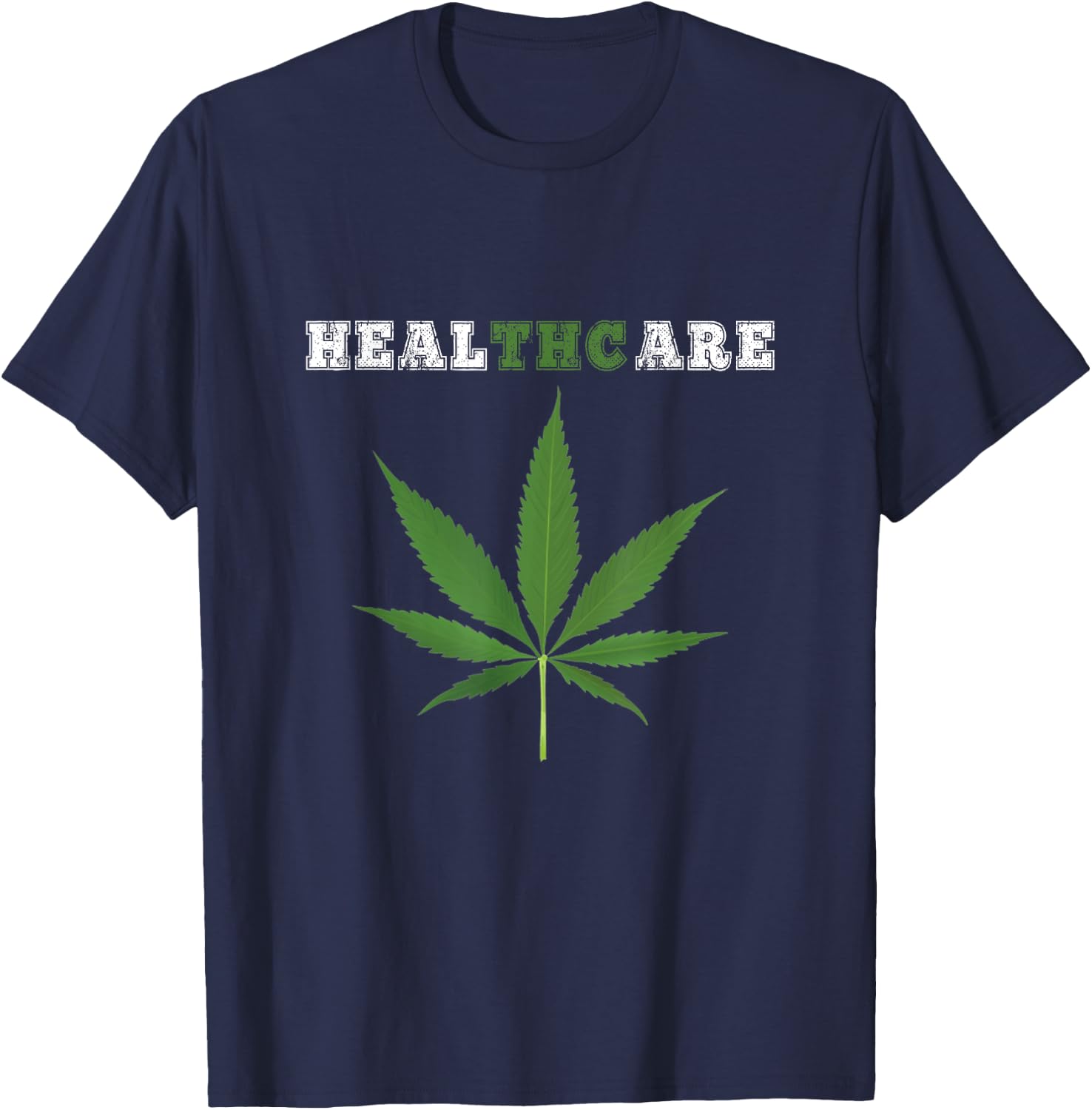 Healthcare THC Marijuana Cannabis CBD shirt T-Shirt - T-Shirt | Navy